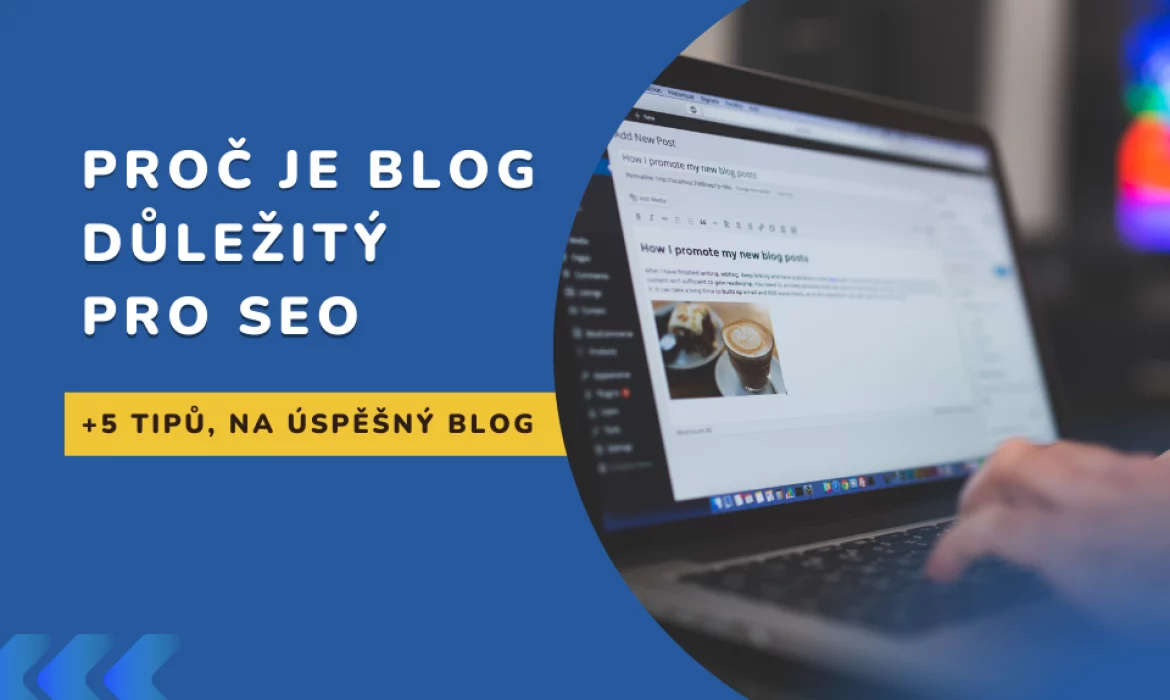 Proč je blog důležitý pro SEO
