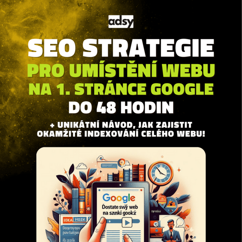 E-Book: Strategie pro umístění webu na první stránce Google do 48 hodin + návod na instantní indexaci celého webu